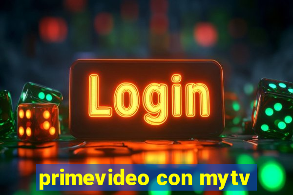 primevideo con mytv